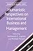 Humanistic Perspectives on International Business and Management (Humanism in Business Series)