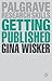 Getting Published: Academic Publishing Success (Macmillan Research Skills, 11)