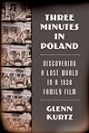 Three Minutes in Poland: Discovering a Lost World in a 1938 Family Film