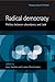 Radical democracy: Politics...