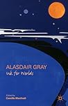 Alasdair Gray: Ink for Worlds
