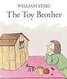 The Toy Brother by William Steig The Toy Brother by William Steig