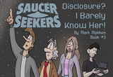 Saucer Seekers: Disclosure?  I Barely Know Her (Saucer Seekers #3)