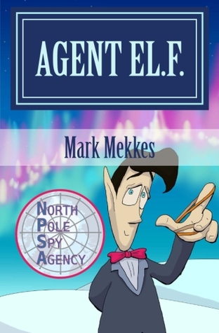 Agent EL.F. of the North Pole Spy Agency