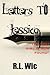 Letters To Jessica