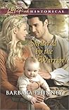 Sheltered by the Warrior by Barbara Phinney