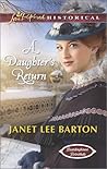 A Daughter's Return by Janet Lee Barton A Daughter's Return by Janet Lee Barton