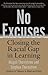 No Excuses: Closing the Rac...