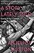 A Story Lately Told: Coming of Age in Ireland, London, and New York
