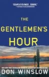 The Gentlemen's Hour by Don Winslow The Gentlemen's Hour by Don Winslow