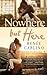 Nowhere but Here by Renee Carlino Nowhere but Here by Renee Carlino