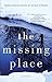 The Missing Place