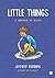 Little Things: A Memoir in ...