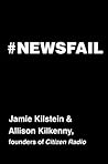 #Newsfail by Jamie Kilstein