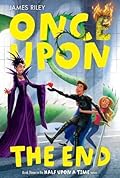 Once Upon the End (Half Upon a Time, #3) 