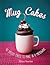 Mug Cakes
