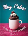 Mug Cakes by Mima Sinclair