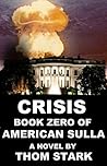 Crisis - Book Zero of American Sulla Crisis - Book Zero of American Sulla