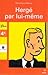 Hergé par lui-même