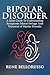 Bipolar Disorder: A Short Guide To Understanding Symptoms Mood Swings And Treatment of Bipolar Disorder