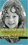 Being Built Wrong by Alexa Simmons