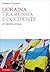 Ucraina tra Russia e Occidente