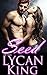 Seed of the Lycan King (BBW Pregnancy Werewolf Romance)