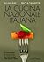 La cucina nazionale italiana: Come erano e come sono le 1135 ricette che fanno l'Italia