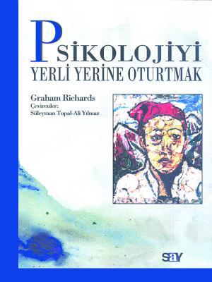 Psikolojiyi Yerli Yerine Oturtmak