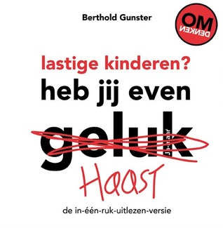 Lastige kinderen? Heb jij even haast