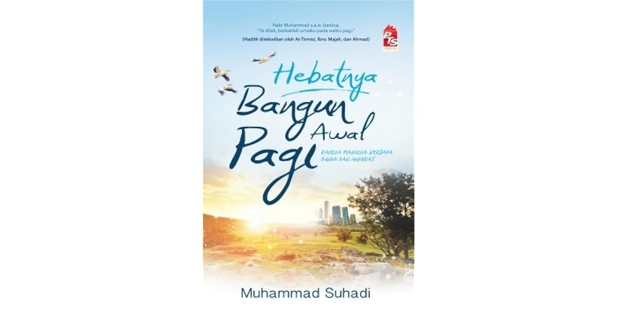 Hebatnya Bangun Awal Pagi By Muhammad Suhadi