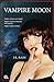 Vampire Moon (Vampire for Hire, #2)