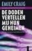 De doden vertellen mij hun geheimen by Emily Craig