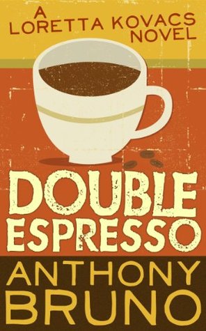 Double Espresso (Loretta Kovacs, #2)