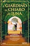 Il giardino al chiaro di luna by Corina Bomann