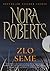 Zlo seme by Nora Roberts