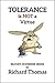 Tolerance is NOT a Virtue: The Naked Truth about one of the West's most valued ideals. (The Bloody Nonsense Series Book 1)