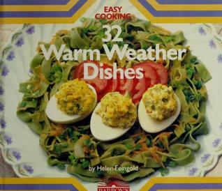 Warm Weather Dishes (Easy Cooking)