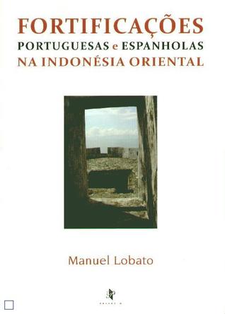 Fortificações portuguesas e espanholas na Indonésia Oriental