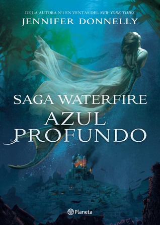 Azul profundo (Waterfire Saga, #1)