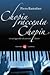 Chopin racconta Chopin. Con un'appendice di interviste e lettere