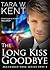 The Long Kiss Goodbye (Alexander Kane, #4)