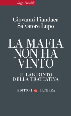 La mafia non ha vinto: Il labirinto della trattativa (Kindle Edition)
