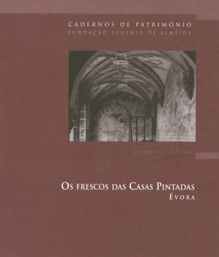 Os frescos das Casas Pintadas – Évora