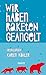 Wir haben Raketen geangelt: Erzählungen (German Edition)