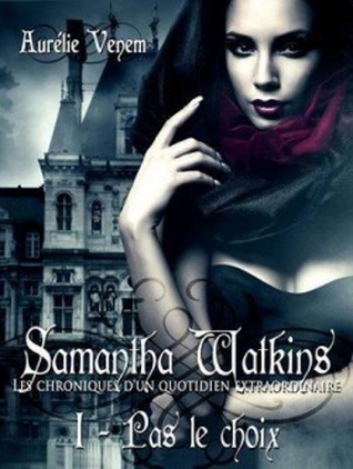 Keine Wahl Samantha Watkins 1 By Aurelie Venem