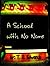 A School with No Name
