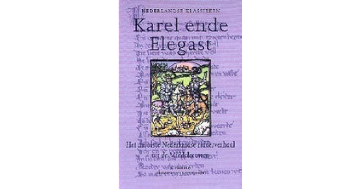 Karel ende Elegast by Unknown Karel ende Elegast by Unknown