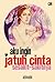 Aku Ingin Jatuh Cinta Sesakit-Sakitnya