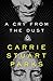 A Cry from the Dust by Carrie Stuart Parks